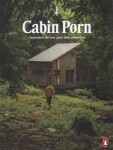 Cabin Porn Chaty na konci světa Klein Zach