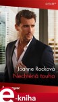 Nechtěná touha - Joanne Rocková e-kniha