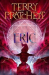 Eric: Discworld: The Unseen University Collection, 1. vydání - Terry Pratchett