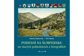 Podesní na Šumpersku na starých pohlednicích fotografiích Zdeněk Doubravský
