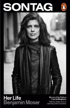 Sontag : Her Life - Benjamin Moser