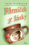 Hrníček z lásky - Táňa Kubátová - e-kniha