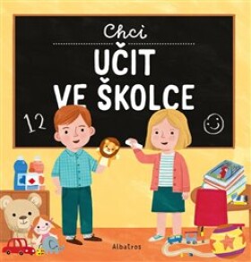 Chci učit ve školce Magda Garguláková