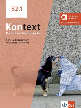 Kontext 2 (B2.1) – Hybride Ausgabe – Kurs./Übungsbuch Teil 1 + MP3/Video allango.net + Liz - Stefanie Dengler