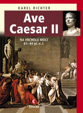 Ave Caesar II - Karel Richter - e-kniha