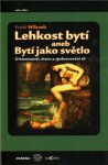 Lehkost bytí Frank Wilczek