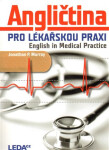 Angličtina pro lékařskou praxi / English in Medical Practice - Jonathan P. Murray