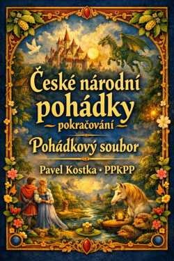 České národní pohádky – pokračování - Pavel Kostka