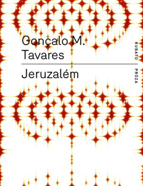 Jeruzalém - Gonçalo M. Tavares