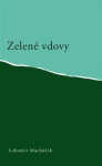 Zelené vdovy Lubomír Macháček