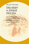 Dej krev získáš ducha Václav Ventura