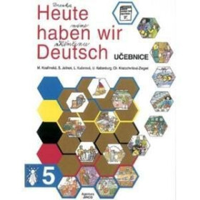 Heute haben wir Deutsch 5 - učebnice - kolektiv autorů