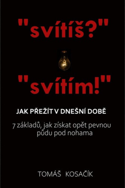 Jak přežít v dnešní době - Tomáš Kosačík