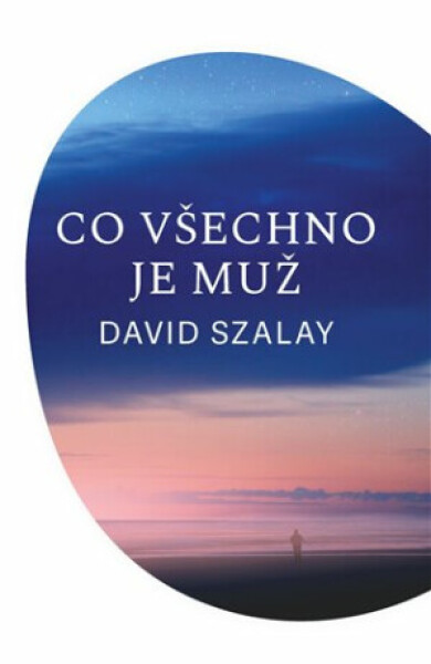 Co všechno je muž David Szalay