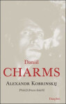 Daniil Charms - Alexandr Kobrinskij