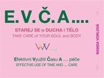 E.V.Č.A.... Starej se o ducha i tělo / TAKE CARE of your SOUL and BODY - Wanda Vorlová