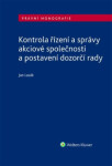 Kontrola řízení správy akciové společnosti postavení dozorčí rady