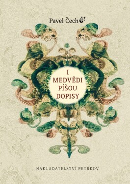 I medvědí píšou dopisy - Pavel Čech