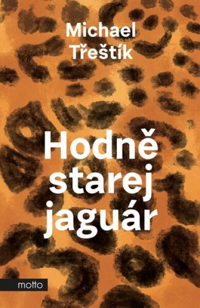 Hodně starej jaguár (poškozená) - Michael Třeštík