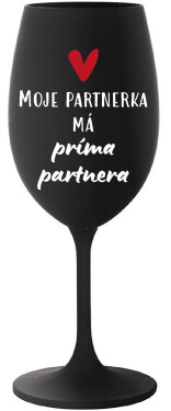 MOJE PARTNERKA MÁ PRÍMA PARTNERA - černá sklenice na víno 350 ml