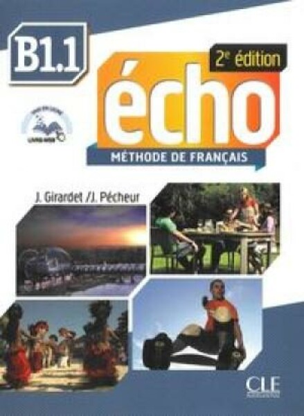 Écho B1.1: Livre + CD audio, 2ed - Jaques Pécheur