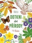 Dotkni se přírody: lese Stéphanie Desbenoit