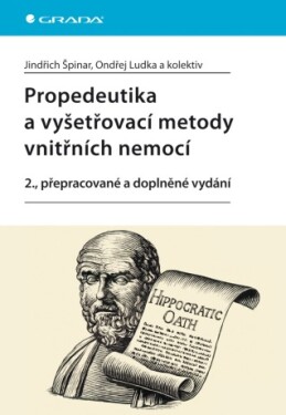 Propedeutika a vyšetřovací metody vnitřních nemocí - Jindřich Špinar, Ondřej Ludka - e-kniha