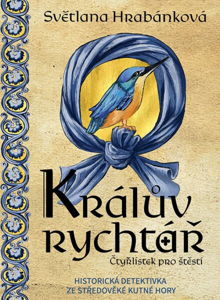 Králův rychtář - Čtyřlístek pro štěstí - Světlana Hrabánková