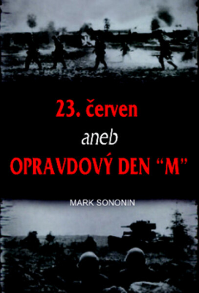 23. červen aneb Opravdový den Mark Solonin