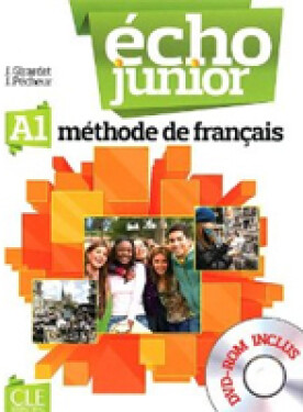 Écho Junior A1: Livre de l´éleve + DVD-ROM - Jacky Girardet