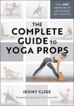 Complete Guide to Yoga Props - Jenny Clise