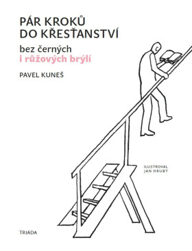 Pár kroků do křesťanství... - Pavel Kuneš