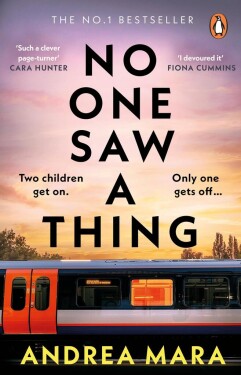 No One Saw a Thing: The twisty and unputdownable new crime thriller for 2023 from the bestselling author of All Her Fault - Andrea Mara