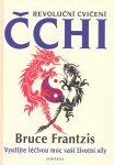 Revoluční cvičení Čchi - Bruce Frantzis