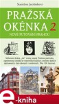 Pražská okénka 2 – Nové putování Prahou - Stanislava Jarolímková