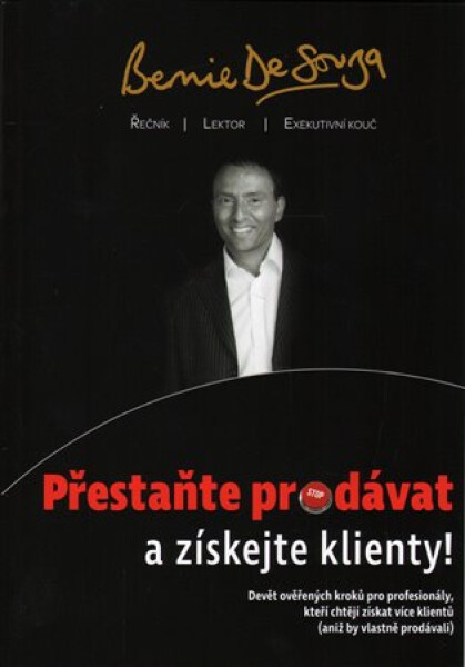 Přestaňte prodávat získejte klienty!