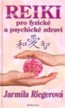 Reiki pro fyzické psychické zdraví Jarmila