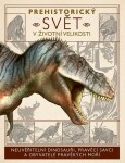 Prehistorický svět v životní velikosti - Dougal Dixon