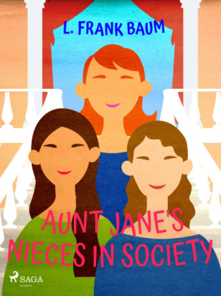 Aunt Jane's Nieces in Society - Lyman Frank Baum - e-kniha