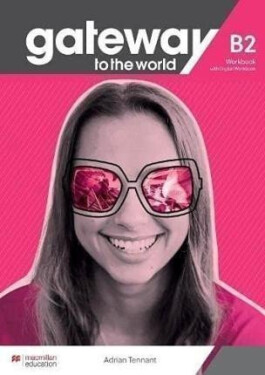 Gateway to the World B2 Workbook and Digital Workbook David Spencer