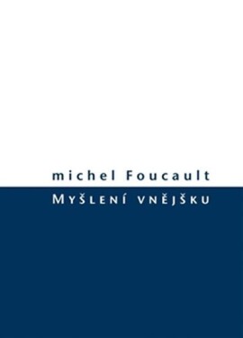 Myšlení vnějšku Michel Foucault