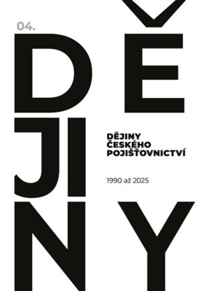 Dějiny českého pojišťovnictví 1990-2025 - kolektiv