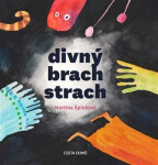 Divný brach strach, 1. vydání - Martina Špinková
