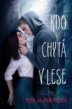 Kdo chytá v lese - Tess M. Puffrová