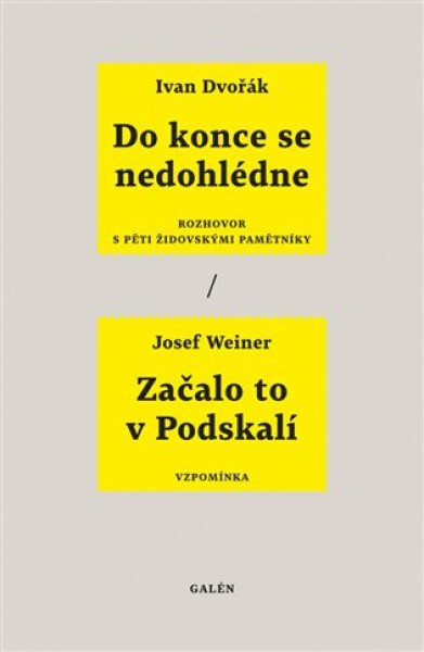 Do konce se nedohlédne Začalo to Podskalí