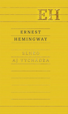 Slnko aj vychádza - Ernest Hemingway
