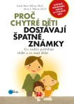 Proč chytré děti dostávají špatné známky Linda Bress Silbert