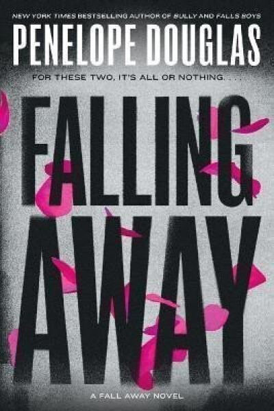 Falling Away: Fall Away 4 - Penelope Douglas