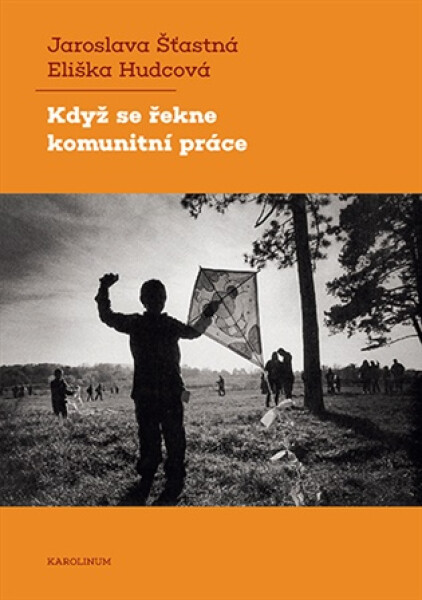 Když se řekne komunitní práce - Jaroslava Šťastná