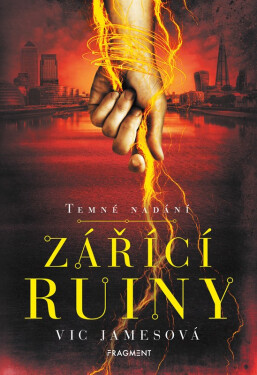 Temné nadání Zářící ruiny Vic Jamesová